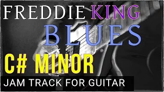 Freddie King Style Blues Backing Track for Guitar in C# Minor