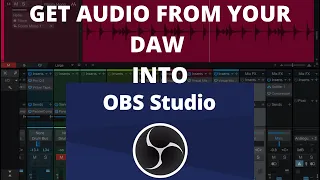 Get AUDIO from any D.A.W. INTO OBS