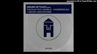 Tuccillo, Kindbud - Underground [HOT003]