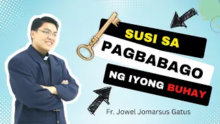 *VIRAL HOMILY* ANG SUSI PARA SA PAGBABAGO NG IYONG BUHAY II INSPIRING II FR. JOWEL JOMARSUS GATUS