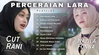 Album Perceraian Lara Cut Rani Ft Nazila Fonna Pilihan 2023