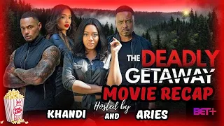Obsessive Ex Crashes Romantic Trip in BET+ Thriller "The Deadly Getaway"