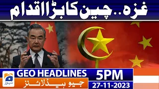 Geo News Headlines 5 PM - 𝐈𝐬𝐫𝐚𝐞𝐥𝐢–𝐏𝐚𝐥𝐞𝐬𝐭𝐢𝐧𝐢𝐚𝐧 𝐜𝐨𝐧𝐟𝐥𝐢𝐜𝐭 - 𝐆𝐚𝐳𝐚 𝐋𝐚𝐭𝐞𝐬𝐭 𝐔𝐩𝐝𝐚𝐭𝐞𝐬 | 27th Nov 2023