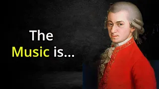 Wolfgang Amadeus Mozart's Best Quotes