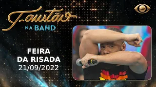 FAUSTÃO NA BAND - FEIRA DA RISADA - 21/09/2022 - PROGRAMA COMPLETO