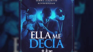 Sammy Y Falsetto Ft Kevin Roldan - Ella Me Decia ( Video Music Oficial)