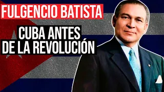 Fulgencio Batista: La Historia No Contada de Cuba