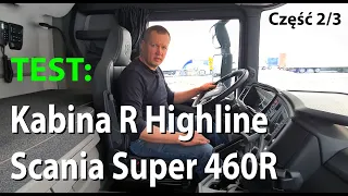 Test: Kabina R Highline Scania Super 460R. Wnętrze i wyposażenie kabiny, scania R cab interior (2/3)