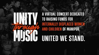 UNITY THROUGH MUSIC || VIRTUAL CONCERT || FOR DISPLACED WOMEN AND CHILDREN OF MANIPUR