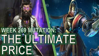 Starcraft II: Co-Op Mutation #269 - The Ultimate Price