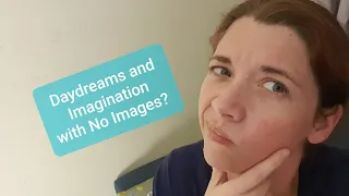 Daydreams and Imagination with No Images