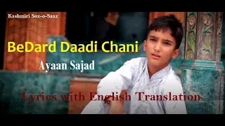 BeDard Daadi Chani (Lyrics w/ English Translation) || Singer: Ayaan Sajad