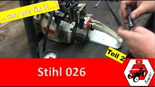 Einem geschenkten Gaul... defekte Stihl 026 | Fehler gefunden und Demontage | Teil 2