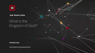 What Is the Kingdom of God?