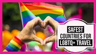 What are the safest countries for Gay and Lesbian travel? 20 Safest Countries for LGBTQ+ travel
