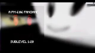 A PM 6:06 Fangame - Sublevel 1-20