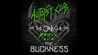 Autopsy Club - The Oracle (The Buckness Remix)