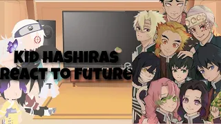 Kid hashiras react to future|demon slayer|miku_chan(1/1)🇬🇧 🇹🇷