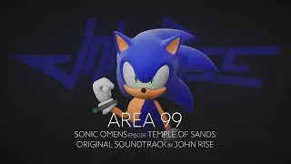 John R1se - Area 99 - Sonic Omens (ex Sonic 2020) Episode Temple of Sands OST