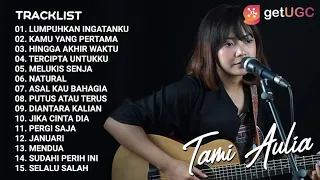 KOMPILASI COVER TAMI AULIA FULL ALBUM TERBAIK 2021 | FULL LAGU GALAU - " LUMPUHKAN INGATANKU"