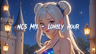 NCS MIX - Lonely Hour | Electronic