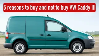 Is it a bad idea to buy a used Volkswagen Caddy 3?