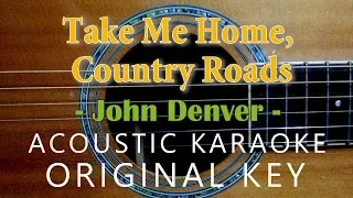 Take Me Home, Country Roads - John Denver [Acoustic Karaoke]