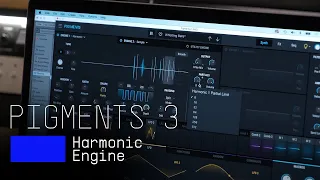 Tutorials | Pigments 3 - Episode 7: Harmonic Engine