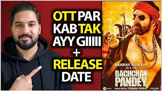 BACHCHAN PANDEY Ott Release Date | BACHCHAN PANDEY Akshay Kumar Release On Amazon Prime |Amazon Ott