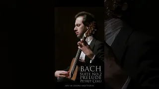 BACH Cello Suite No.2 BWV 1008 / 2. PRELUDE Petrit Çeku guitar