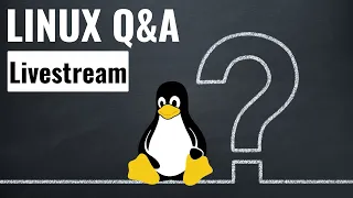 Linux Q&A - Hauke und Jean beantworten Eure Fragen! - Live