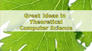 Great Ideas in Theoretical Computer Science: Introduction (Spring 2016) reupload with improved audio
