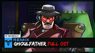 Yo-Kai Watch 3 || The Ghoulfather OST Remix