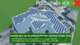Tutorial para uso do software PV*SOL premium - Importando mapa selecionado e criando objeto 3D
