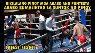 LATEST FIGHT! HIGANTING KALABAN NG PINOY BUMALIKTAD SA LAKAS NG SUNTOK NG PINOY 2 ARABO ANG NADALI