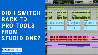 Did I Switch Back To Pro Tools From Studio One?