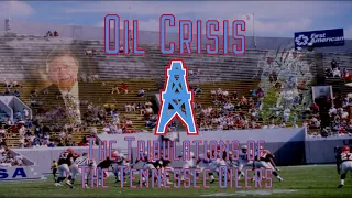 Oil Crisis: The Tribulations of the Tennessee Oilers