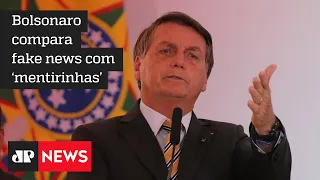 Bolsonaro afirma que 'fake news fazem parte da vida'