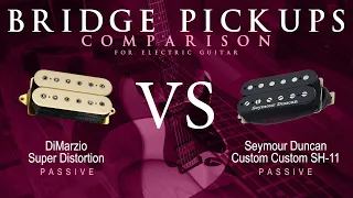 DiMarzio SUPER DISTORTION vs Seymour Duncan CUSTOM CUSTOM SH-11 - Bridge Guitar Pickup Comparison