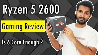 [HINDI] Ryzen 5 2600 Gaming Review : GAMING on 6- Core !!