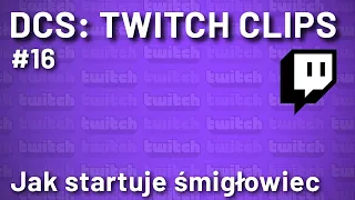 DCS: Twitch Clip #16 - Jak startuje śmigłowiec