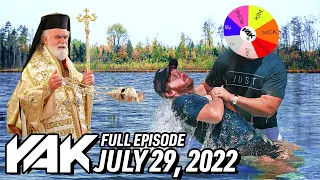 Nick Returns And Is Immediately Greeted By The Wet Wheel | The Yak 7-29-22