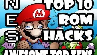 Top 10 NES ROM Hacks | Homebrew