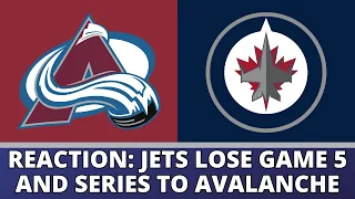 Reaction: Winnipeg Jets lose Game 5 and series to Colorado Avalanche