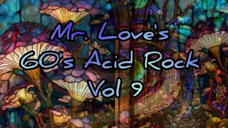 Mr. Love's 60's Acid Rock Vol 9