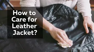 How to Care for Leather Jacket | Clean a Leather Jacket