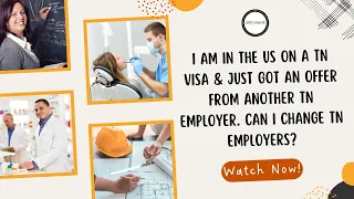 I am in the US on a TN visa & just got an offer from another TN employer. Can I change TN employers?