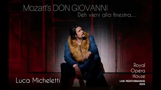 Deh vieni alla finestra… - DON GIOVANNI Luca Micheletti (Royal Opera House, 2022)