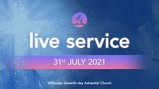 Saturday 31st July 2021 - Live Service
