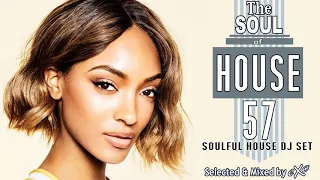 The Soul of House Vol. 57 (Soulful House Mix)